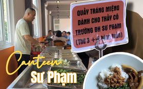 "Lạc chân" vào canteen nhỏ giữa lòng Đại học Sư phạm Hà Nội, hóa ra các thủ khoa toàn quốc ăn thế này!