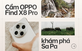 Cầm OPPO Find X8 Pro khám phá Sa Pa: Zoom xa, chụp cận, khai phóng từng chi tiết và kiếm tìm những góc nhỏ ít ai để ý