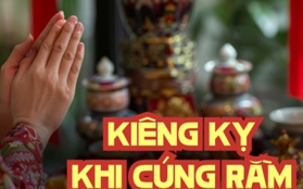 3 kiêng kỵ cúng Rằm tháng Giêng nhất định phải tránh kẻo mất hết tài lộc