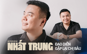 Đạo diễn Nhất Trung: Có 3 nghệ sĩ chắc chắn trở thành đạo diễn giỏi là Trấn Thành, Trường Giang và...