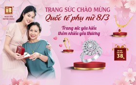 Quà tặng 8/3: Trang sức yêu kiều, thêm nhiều yêu thương