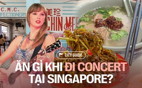 Các fan Taylor ơi, danh sách những hàng quán “ngon và phải xịn” để tiếp sức quẩy concert tại Singapore đây rồi