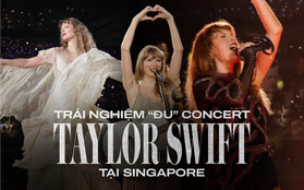 Trải nghiệm “đu” concert Taylor Swift từ người mua vé resale: Thấp thỏm vì sợ “scam” vé, vỡ òa với đỉnh cao thế giới