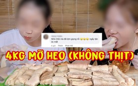 Dân mạng “rợn người” với màn thách đấu mukbang mỡ heo của bé Mai: bị chê kém duyên, ăn bất chấp để lấy tiền?