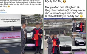 Lan truyền tin thất thiệt "bố tặng con xe Rolls-Royce trong lễ tốt nghiệp"