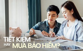 Bài toán tài chính gia đình: Vợ chồng thu nhập thấp nên ưu tiên tiết kiệm hay mua bảo hiểm?