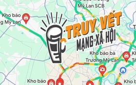 Google Maps dẫn đường đến một loạt “kho báu Trương Mỹ Lan”?!