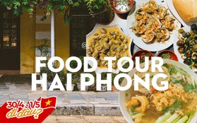 30/4 - 1/5 chưa kịp đặt vé du lịch thì làm ngay chuyến food tour Hải Phòng để tận hưởng cho bõ kỳ nghỉ dài này!