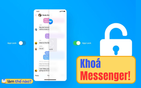 Cách khoá Messenger trên iPhone cực kỳ nhanh gọn, trò chuyện riêng tư không lo bị lộ!