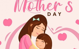 Thế giới lan tỏa những thông điệp yêu thương nhân "Ngày của Mẹ”