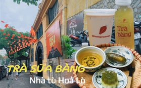 Không cần mua vé đi nhà tù Hoả Lò vẫn mua được trà sữa bàng: Liệu hương vị có gì ấn tượng?