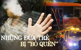 Người lớn còn bỏ quên bao nhiêu đứa trẻ?