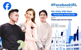 Sự kiện Facebook IRL tại Việt Nam: Học cách làm video "triệu view", mẹo chơi Threads từ Meichann, Phúc Thành, Thanh Thanh Huyền...