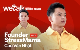 WeTalk #3 cùng Founder STRESSMAMA: Khởi nghiệp với 7 triệu đồng và châm ngôn "không sợ flop" với tất cả những gì đang làm!