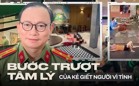 Chuyên gia tội phạm học lý giải về "bước trượt tâm lý" của những đối tượng giết người vì tình