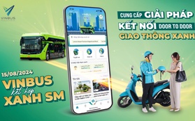 VinBus và Xanh SM phối hợp “đón tận cửa - đưa tận nơi” từng hành khách