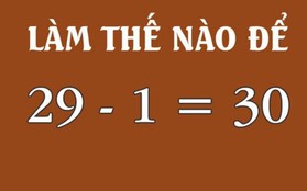 Làm thế nào để 29 - 1 = 30?