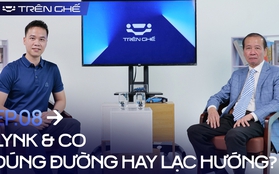 [Trên Ghế 08] Lynk & Co định vị ‘lửng lơ’ là đúng nhưng chưa đủ