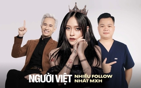 Vũ trụ những người nhiều followers nhất Việt Nam mà chúng ta không hề hay biết