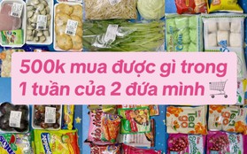 500k mua đồ ăn cả tuần cho 2 người đầy đủ từ ăn sáng tới ăn vặt, dân mạng trầm trồ vì "chi tiêu tiết kiệm quá"