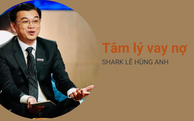 Shark Hùng Anh chia sẻ 1 KIỂU VAY NỢ SAI LẦM: Hãy kéo dài thời gian trả càng lâu càng tốt để đỡ áp lực!