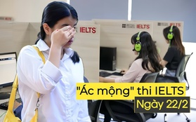 3 "bao đỏ" là gì mà khiến ngày 22/2 thành cơn ác mộng CHƯA TỪNG XẢY RA của dân thi IELTS?