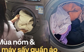 "Vật vã" với nồm ẩm kéo dài, mẹ 1 con ở Hà Nội phải thốt lên: "Máy sấy quần áo đúng là CHÂN ÁI"!