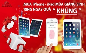 Mua iPhone – iPad mùa Giáng sinh, “Ring ngay quà khủng”