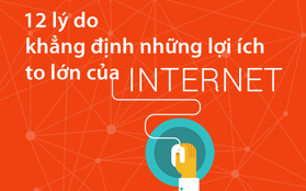 12 lợi ích to lớn của Internet