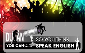 Dự án “So you think you can speak english”