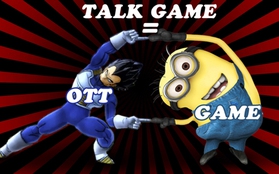 Talk Game – Hướng đi mới của ứng dụng OTT