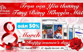 Cuối tuần “Nhộn nhịp” sắm iPhone – iPad giảm 50% dịp 8/3