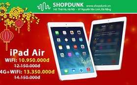 “Săn” iPad Mini - iPad 2 – 3 - 4 giá rẻ từ 6 triệu tại ShopDunk