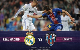 23h00 6/4 Real Madrid – Levante: 3 điểm trong tầm tay