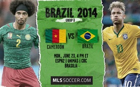 03h00 24/6 TRỰC TIẾP Cameroon - Brazil: Không thể mất điểm!