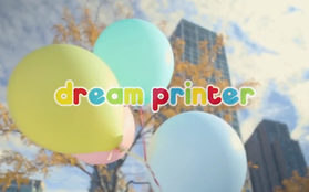 Dream Printer - Máy in kỳ diệu biến giấc mơ của trẻ nhỏ thành sự thực