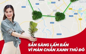 Khi “Màn chắn xanh” Việt Nam kiên cố cũng là lúc Thủ đô mình được “bảo vệ”