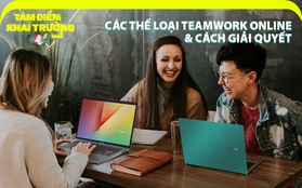 Bắt bài các thể loại teamwork online thường thấy và cách giải quyết