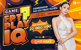 FPT Play IQ: Gameshow tương tác trực tuyến trên smart TV và điện thoại thông minh tại Việt Nam