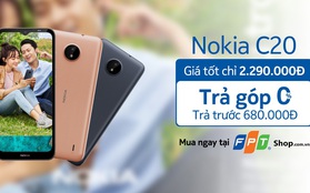 Nokia C20 ra mắt: Giá chỉ 2,29 triệu, trả góp 0% lãi suất tại FPT Shop