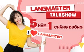 Langmaster Talkshow: 5 năm một chặng đường