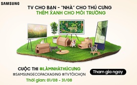 Samsung lan tỏa lối sống xanh với cuộc thi "Làm Nhà Thú Cưng" từ bao bì sinh thái