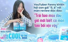 YouTuber Fanny khiến hội con gái "ồ, à" với màn review độc đáo: "Trải bao mùa dâu giờ mới biết có món bảo bối xịn vậy”