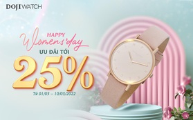 DOJI Watch tung ưu đãi tới 25% cho đồng hồ dịp 8/3