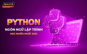 Giải mã Python ngôn ngữ lập trình phổ biến nhất 2021