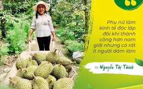 Phụ nữ Việt làm kinh tế: Con đường đầy gian nan nhưng thành quả đáng tự hào!