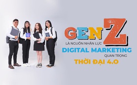 Gen Z là nguồn nhân lực Digital Marketing quan trọng thời đại 4.0