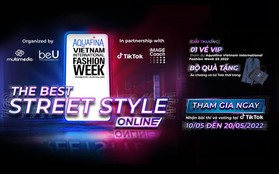 Khuấy động cuộc thi “The Best Street Style Online” trên nền tảng TikTok