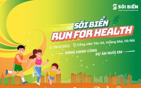 Sói Biển - Run For Health: Chạy vì sức khỏe, chạy để góp sức “Nuôi Em”