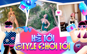 Hè tới, Style chơi tới: Đã đến lúc những “chiến thần” phong cách bung xõa hết mình rồi đây!